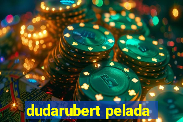 dudarubert pelada